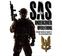 SAS Undercover Operations: From WWII to Afghanistan (SAS & Elite Forces)