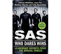SAS: Who Dares Wins: Leadership Secrets from the Special Forces