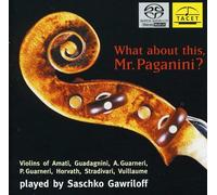 Saschko Gawriloff - What about this, Mr. Paganini