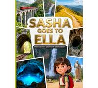 Sasha Goes to Ella: Sri Lanka Adventures (Sasha's Adventures)