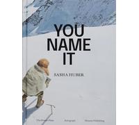 Sasha Huber: YOU NAME IT
