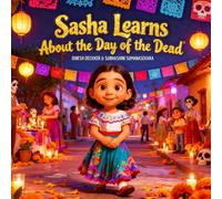 Sasha Learns About the Day of the Dead (Día de los Muertos): Educational Children Story