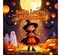 Sasha Learns the History of Halloween (Sasha Learns About Festivals of the World)