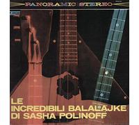 Sasha Polinoff And His Tzigana Russian Orchestra - Le Incrediblili Balalajke Di Sasha Polinoff