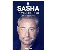 Sasha Röntgen-Schmitz If you believe - Die Autobiografie (Hardback)