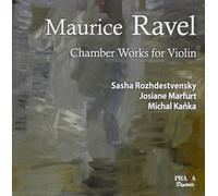 Ravel, M. - Maurice Ravel: Chamber Works For Violin