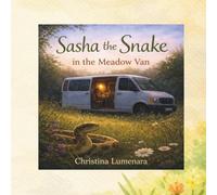 Sasha the Snake: in the Meadow Van (Echo Wildlife Refuge Series)