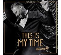 Sasha - This Is My Time.This Is My Life.-Deluxe Edition