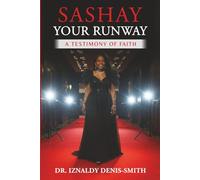 Sashay Your Runway A Testimony of Faith