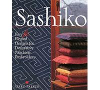 Sashiko: Easy Elegant Designs for Decorative Machine Embroidery