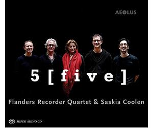 Saskia Coolen/Flanders Recorder Quartet - 5 (FIVE) - Works by Bach/Schein/Lully/Campo/Sieg/Ward