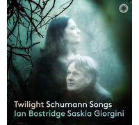 Saskia Giorgini, Ian Bostridge - Twilight Schumann Songs