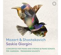 Saskia Giorgini, Per Ivarsson, Trondheim Soloists - Mozart & Shostakovich: Concertos for Piano and Strings & Piano Sonata