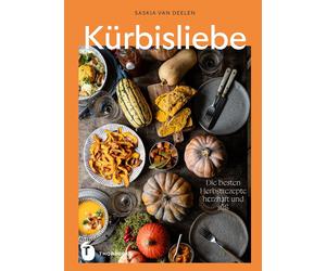 Saskia van Deel Kürbisliebe: Die besten Herbstrezepte - herzhaft und (Hardback)