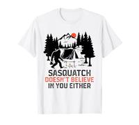 Sasquatch Camping Funny Sasquatch Doesn't Believe In You T-Shirt