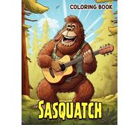 Sasquatch Coloring Book: Step into the Realm of Whimsy with 30 Playfully Funny Sasquatch Coloring Scenes, Crafted for Giggles.