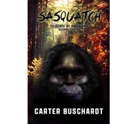 Sasquatch: Evidence of an Enigma (Second Edition)