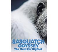 Sasquatch Odyssey: The Hunt for Bigfoot [DVD]