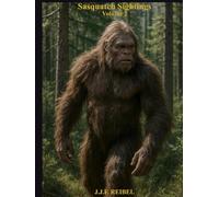 Sasquatch Sightings: Volume 2