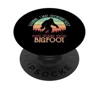 Sasquatch Warning I May Spontaneously Talking About Bigfoot PopSockets Adhesive PopGrip