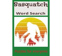 Sasquatch Word Search: Bigfoot: 50+ Puzzles Inspired by Sasquatch | 6x9 inches, 110 pages |...Vacations, Camping and Free Time - For Teens, Adults & Explorers