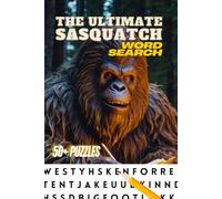 SASQUATCH WORD SEARCH - THE ULTIMATE: SASQUATCH WORD SEARCH | EASY TO READ ABOUT BIGFOOT, YETI AND SASQUATCH LORE | 6X9 | 100+ PAGES | 50+ WORD SEARCH PUZZLES | GIFT FOR HOLIDAYS, VACATIONS