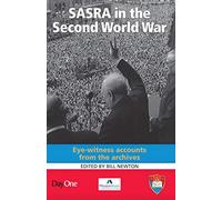 SASRA in the Second World War: Ete-witness accounts from the archives