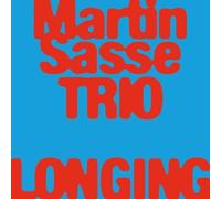 Sasse, Martin Trio - Longing