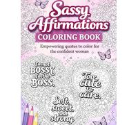 Sassy Affirmations Coloring Book: Empowering, Cute & Confident Designs to Color for Stress Relief and Self-Love