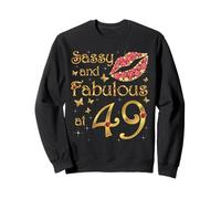 Sassy and fabulous at 49, 49 Years Old, 49th Birthday Queen Sweatshirt