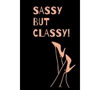 Sassy But Classy