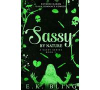 Sassy By Nature: Reverse Harem, Dark Romance, Comedy, Book 1 in A Sassy Series
