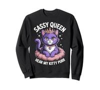 Sassy Cat Queen Bold Kitty Adult Humor Sweatshirt