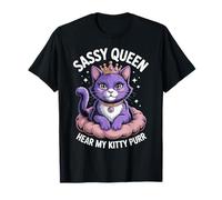 Sassy Cat Queen Bold Kitty Adult Humor T-Shirt