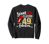 Sassy Classy 49 Fabulous 49th Birthday Party Decorations Sweatshirt