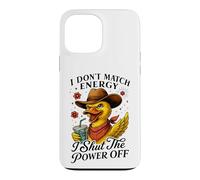 Sassy Duck Cowboy Hat I Shut The Power Off Case for iPhone 13 Pro Max
