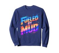 Sassy FUELED BY MUD Run Mudding Queen Gone Muddy Sistas Sweatshirt
