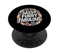 Sassy Furry Fabulous - Cute Pet Cat Lover Saying PopSockets Adhesive PopGrip
