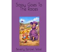 Sassy Goes To The Races (Sassy’s Adventures)