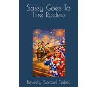 Sassy Goes To The Rodeo (Sassy’s Adventures)