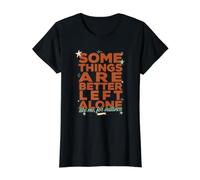 Sassy Homebody Some Things are Better Left Alone Saying Value Graphic T-Shirt, Women, Black, S