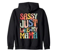 Sassy Just Like My Mama Retro Groovy Daughter Zip Hoodie