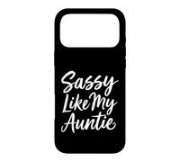 Sassy Like My Auntie Funny Saying Sarcastic Case for iPhone 17 Pro Max