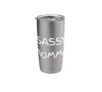 Sassy Momma Sarcastic Humor Stainless Steel Insulated Tumbler