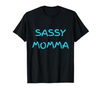 Sassy Momma Sarcastic Humor T-Shirt
