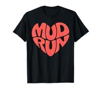 Sassy MUD Run Heart Mudding Love Enthusiast Muddy Lover T-Shirt