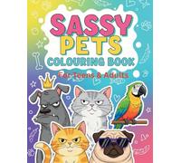 Sassy Pets Colouring Book: Where every bark, meow, and moo has attitude - island style! Teens and Adults