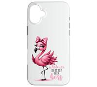 Sassy Pink Flamingo Whatever You Do Do It Like A Boss Case for iPhone 16 Plus