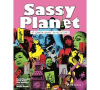 Sassy Planet: A Queer Guide to 40 Cities, Big and Small