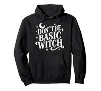 Sassy Sarcastic Don't Be Basic Witch Quote Women's Halloween Pullover Hoodie